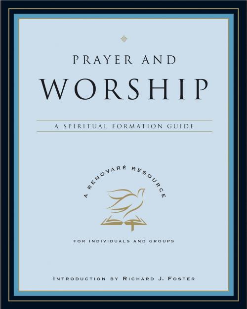 Cover of the book Prayer and Worship by Renovare, HarperOne