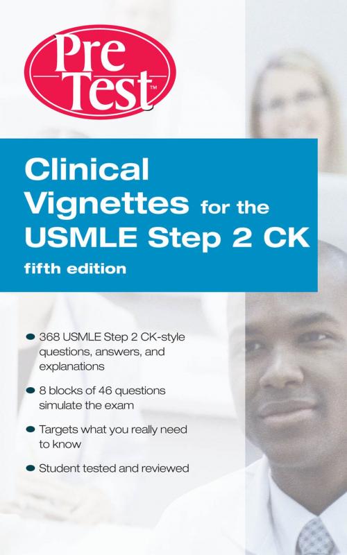 Cover of the book Clinical Vignettes for the USMLE Step 2 CK PreTest Self-Assessment & Review, 5th edition by McGraw-Hill, McGraw-Hill Education