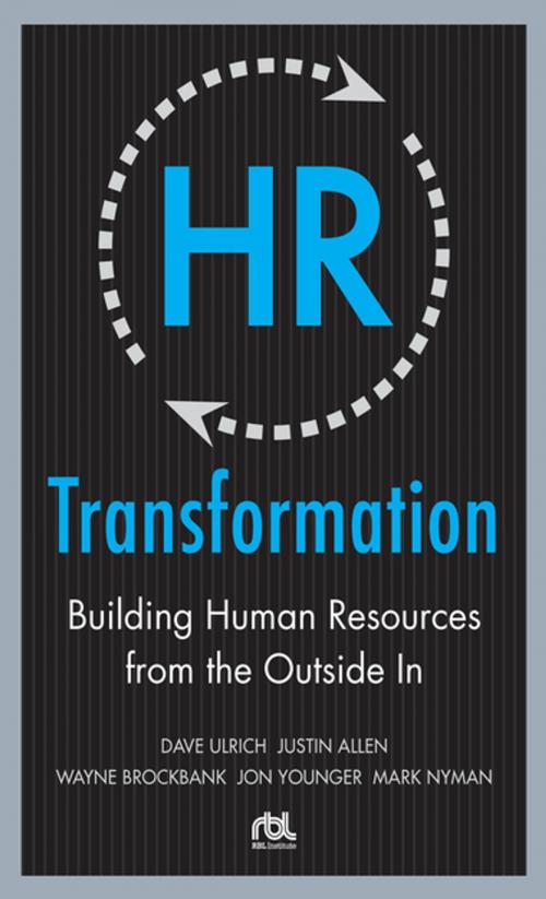 Cover of the book HR Transformation: Building Human Resources From the Outside In by Dave Ulrich, Wayne Brockbank, Jon Younger, Mark Nyman, Justin Allen, McGraw-Hill Education