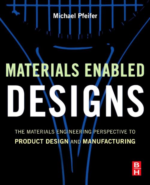 Cover of the book Materials Enabled Designs by Michael Pfeifer, Elsevier Science