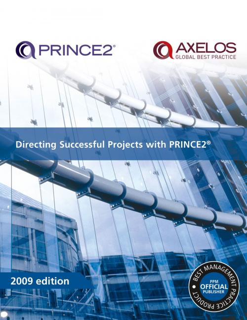Cover of the book Directing Successful Projects with PRINCE2 2009 Edition by AXELOS, The Stationery Office Ltd