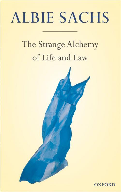 Cover of the book The Strange Alchemy of Life and Law by Albie Sachs, OUP Oxford