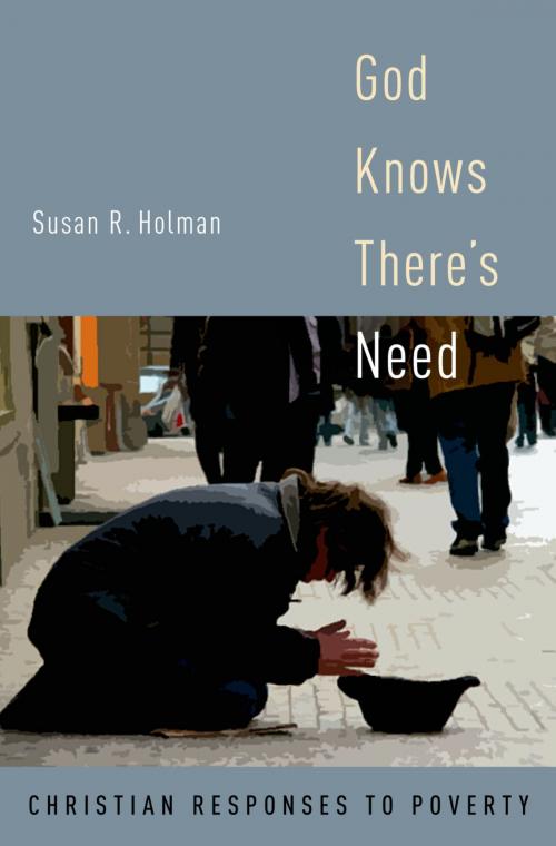 Cover of the book God Knows There's Need by Susan R. Holman, Oxford University Press