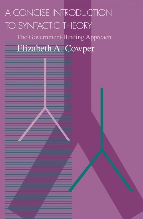 Cover of the book A Concise Introduction to Syntactic Theory by Elizabeth A. Cowper, University of Chicago Press