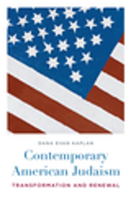 Cover of the book Contemporary American Judaism by Dana Kaplan, Columbia University Press
