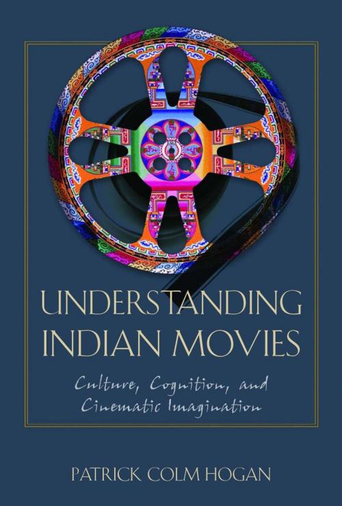 Cover of the book Understanding Indian Movies by Patrick Colm Hogan, University of Texas Press