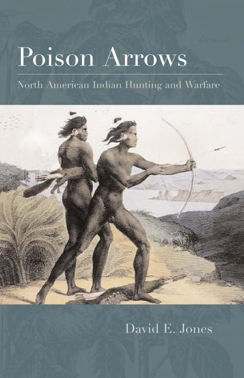 Cover of the book Poison Arrows by David E. Jones, University of Texas Press