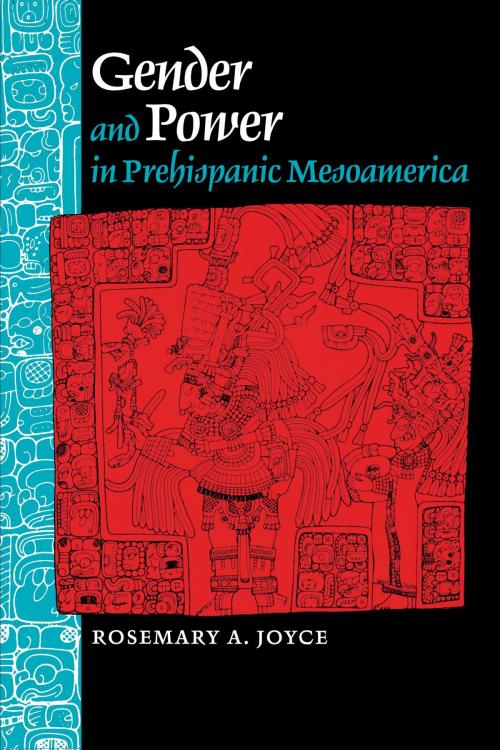 Cover of the book Gender and Power in Prehispanic Mesoamerica by Rosemary A. Joyce, University of Texas Press