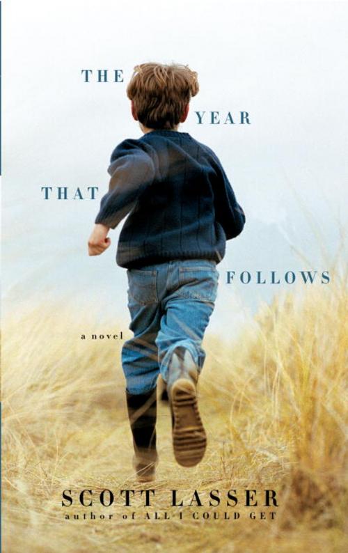Cover of the book The Year That Follows by Scott Lasser, Knopf Doubleday Publishing Group