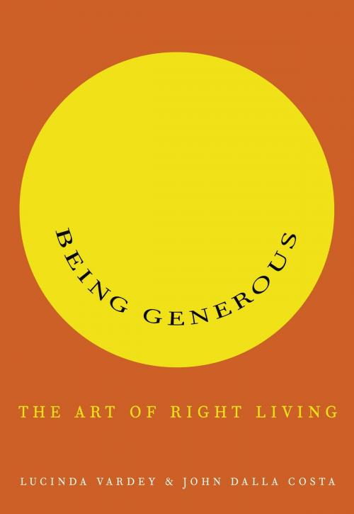 Cover of the book Being Generous by Lucinda Vardey, John Dalla Costa, Knopf Canada
