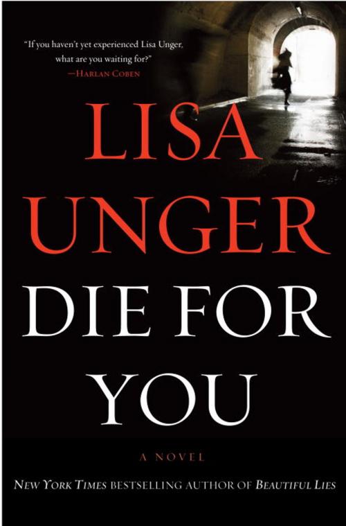 Cover of the book Die for You by Lisa Unger, Crown/Archetype