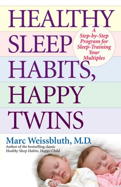 Cover of the book Healthy Sleep Habits, Happy Twins by Marc Weissbluth, M.D., Random House Publishing Group