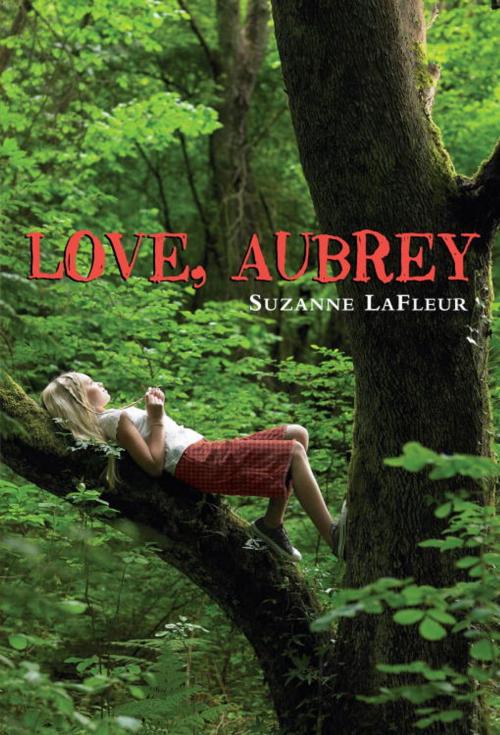 Cover of the book Love, Aubrey by Suzanne LaFleur, Random House Children's Books
