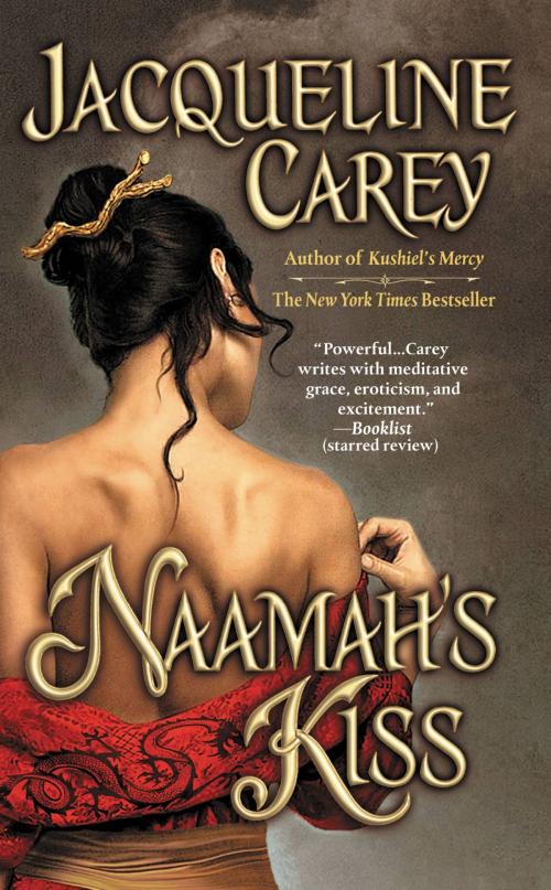 Cover of the book Naamah's Kiss by Jacqueline Carey, Grand Central Publishing