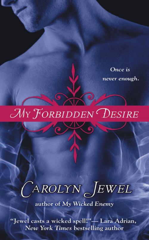 Cover of the book My Forbidden Desire by Carolyn Jewel, Grand Central Publishing