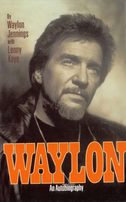 Cover of the book Waylon by Waylon Jennings, Lenny Kaye, Grand Central Publishing