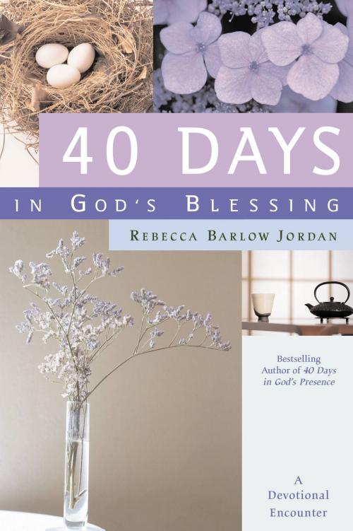 Cover of the book 40 Days in God's Blessing by Rebecca Barlow Jordan, FaithWords