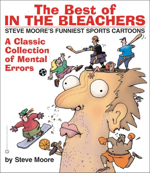 Cover of the book The Best of In the Bleachers by Steve Moore, Grand Central Publishing