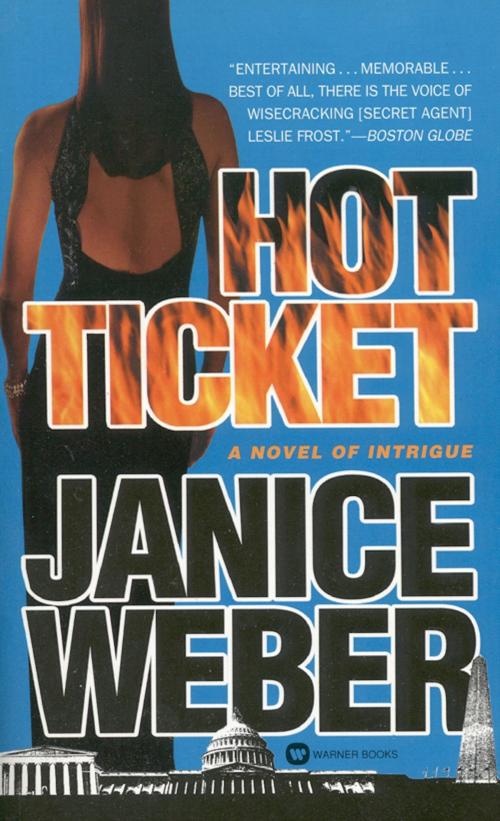 Cover of the book Hot Ticket by Janice Weber, Grand Central Publishing