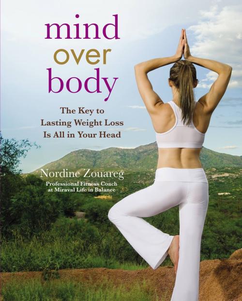 Cover of the book Mind Over Body by Nordine Zouareg, Grand Central Publishing