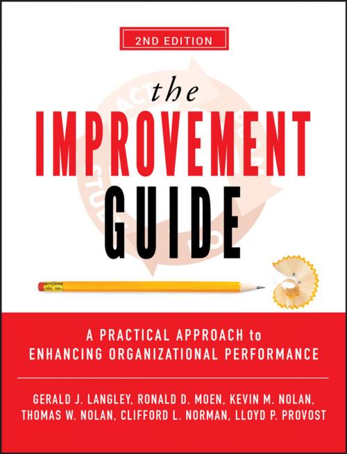 Cover of the book The Improvement Guide by Gerald J. Langley, Ronald D. Moen, Kevin M. Nolan, Thomas W. Nolan, Clifford L. Norman, Lloyd P. Provost, Wiley
