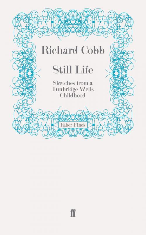 Cover of the book Still Life by Richard Cobb, Faber & Faber