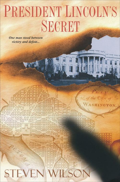 Cover of the book President Lincoln's Secret by Steven Wilson, Kensington