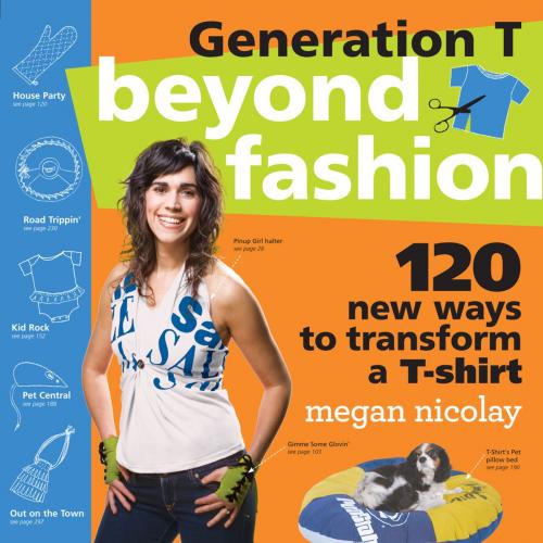 Cover of the book Generation T: Beyond Fashion by Megan Nicolay, Workman Publishing Company