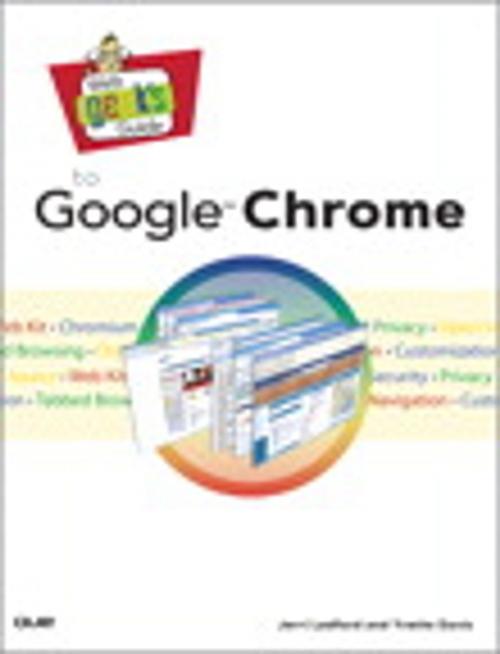 Cover of the book Web Geek's Guide to Google Chrome by Jerri Ledford, Yvette Davis, Pearson Education