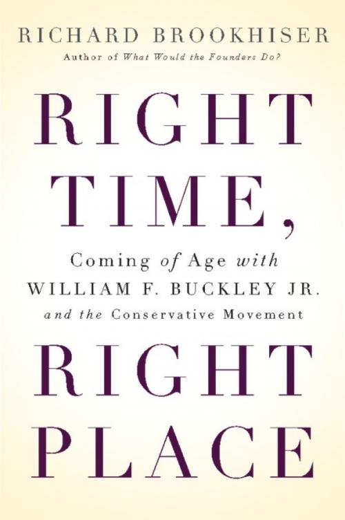 Cover of the book Right Time, Right Place by Richard Brookhiser, Basic Books