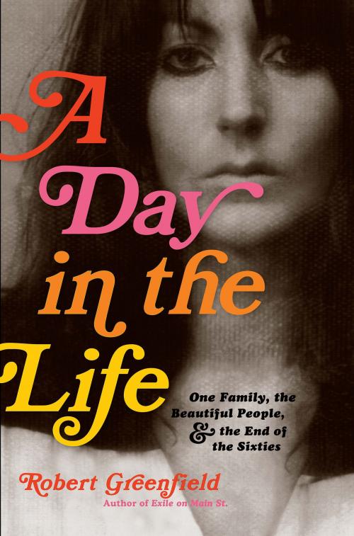 Cover of the book A Day in the Life by Robert Greenfield, Hachette Books
