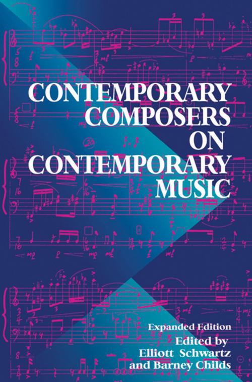 Cover of the book Contemporary Composers On Contemporary Music by Elliott Schwartz, Barney Childs, Jim Fox, Hachette Books