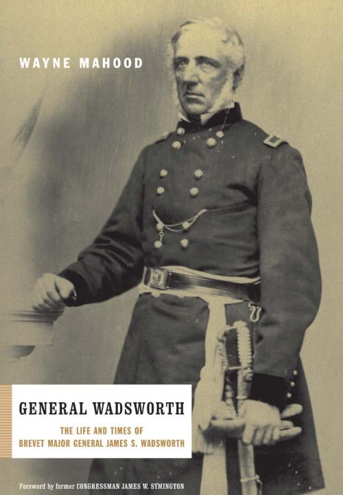 Cover of the book General Wadsworth by Wayne Mahood, Hachette Books