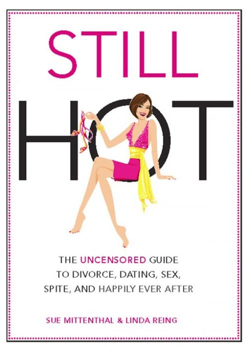Cover of the book Still Hot by Sue Mittenthal, Linda Reing, Running Press