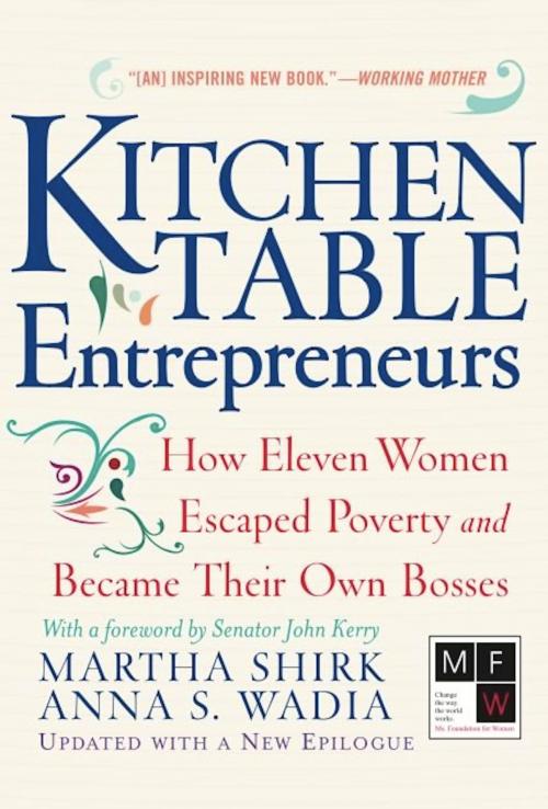 Cover of the book Kitchen Table Entrepreneurs by Martha Shirk, Anna S. Wadia, Basic Books