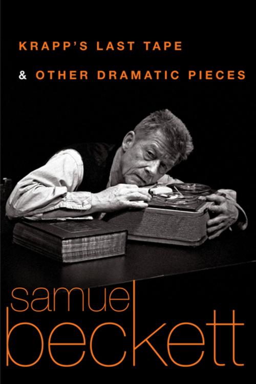 Cover of the book Krapp's Last Tape and Other Dramatic Pieces by Samuel Beckett, Grove/Atlantic, Inc.