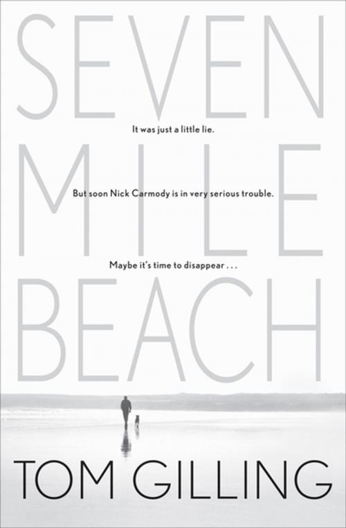 Cover of the book Seven Mile Beach by Tom Gilling, Grove Atlantic