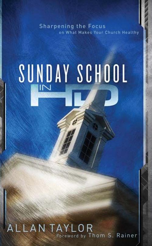 Cover of the book Sunday School in HD by Allan Taylor, B&H Publishing Group