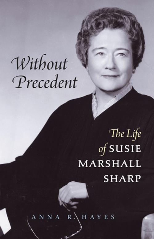 Cover of the book Without Precedent by Anna R. Hayes, The University of North Carolina Press