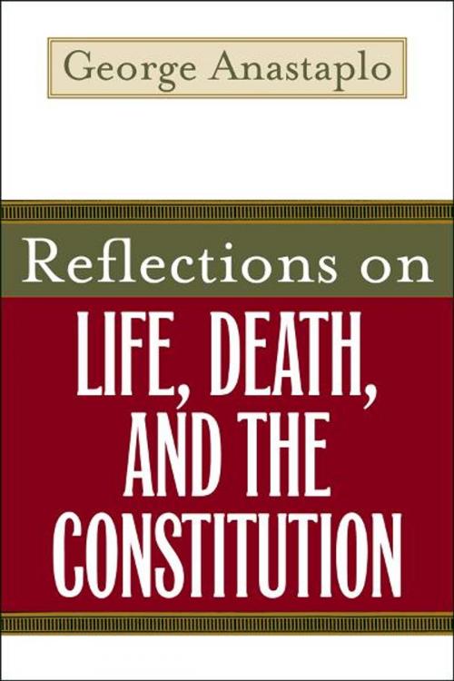 Cover of the book Reflections on Life, Death, and the Constitution by George Anastaplo, The University Press of Kentucky