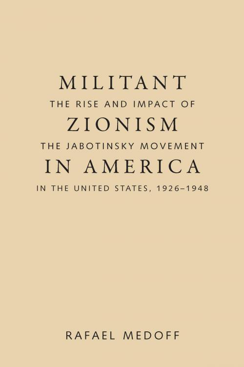 Cover of the book Militant Zionism in America by Rafael Medoff, University of Alabama Press