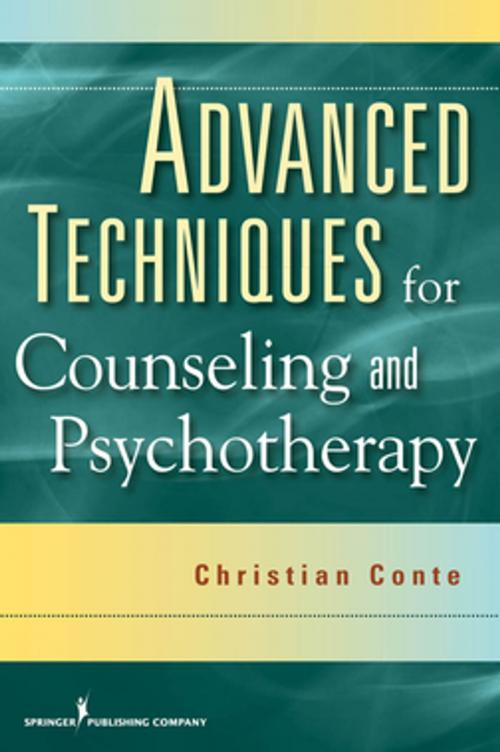 Cover of the book Advanced Techniques for Counseling and Psychotherapy by Dr. Christian Conte, PhD, Springer Publishing Company