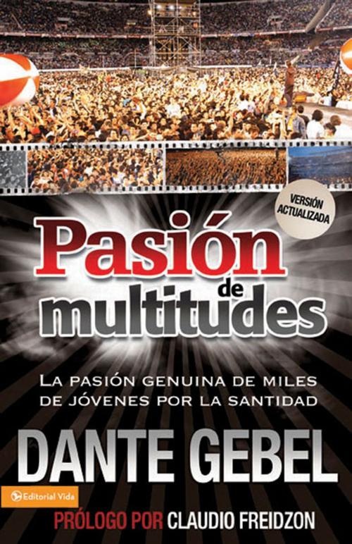 Cover of the book Pasión de multitudes by Dante Gebel, Vida