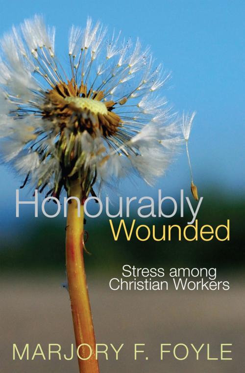 Cover of the book Honourably Wounded by Marjory F Foyle, Lion Hudson LTD