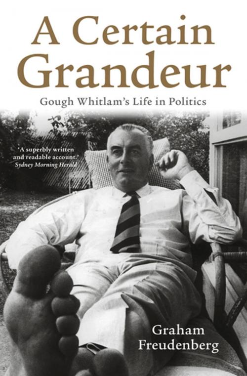 Cover of the book A Certain Grandeur by Graham Freudenberg, Penguin Books Ltd