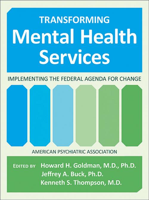 Cover of the book Transforming Mental Health Services by , American Psychiatric Publishing