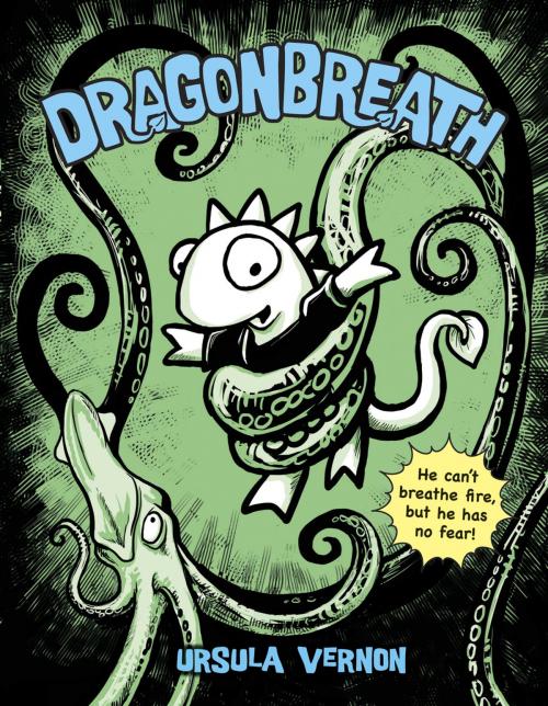 Cover of the book Dragonbreath #1 by Ursula Vernon, Penguin Young Readers Group