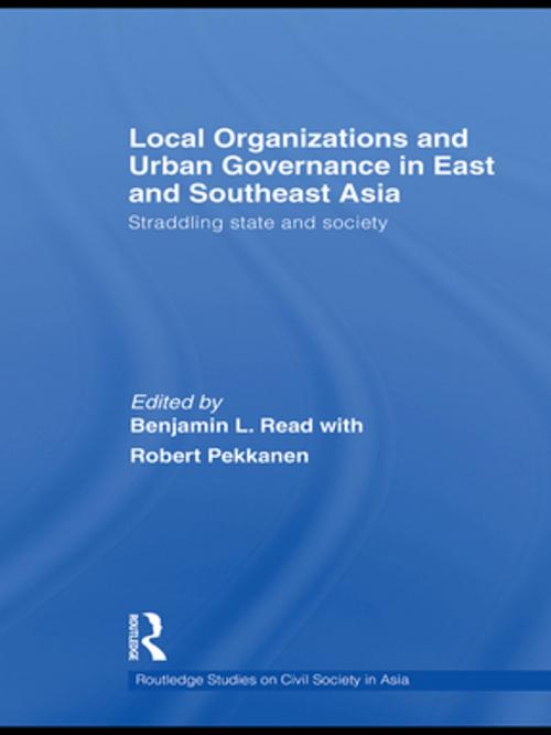Cover of the book Local Organizations and Urban Governance in East and Southeast Asia by , Taylor and Francis