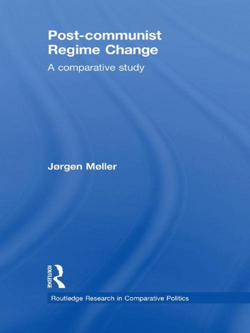 Cover of the book Post-communist Regime Change by Jørgen Møller, Taylor and Francis