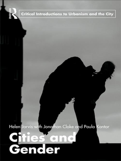 Cover of the book Cities and Gender by Helen Jarvis, Jonathan Cloke, Paula Kantor, Taylor and Francis